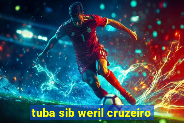 tuba sib weril cruzeiro